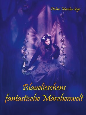 cover image of Blauelieschens fantastische Märchenwelt